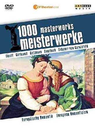 1000 Masterworks: European Romanticism