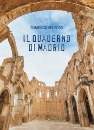 Il quaderno di Madrid Domenico Del Coco