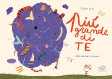 Più grande di te. Ediz. a colori Elena Levi
