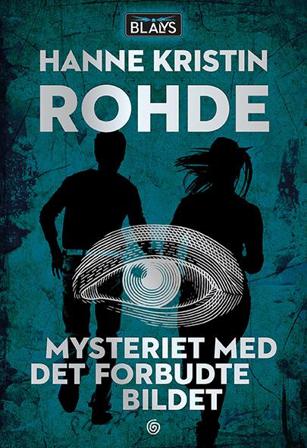 Mysteriet med det forbudte bildet - Bok av Hanne Kristin Rohde - Hardback