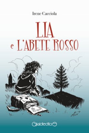 Lia e l'Abete Rosso Irene Cacciola