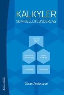 Kalkyler som beslutsunderlag, ISBN: 9789144080963