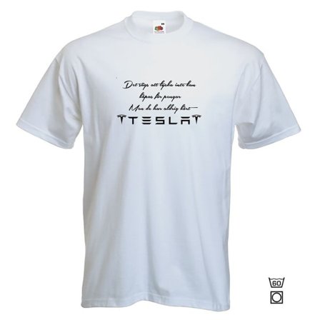 T-shirt - Det sägs att lycka...Tesla