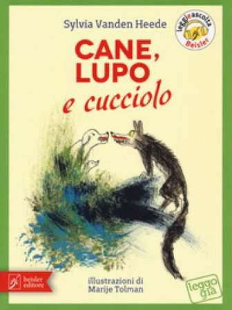 Cane, Lupo e cucciolo. Ediz. a colori Sylvia Vanden Heede