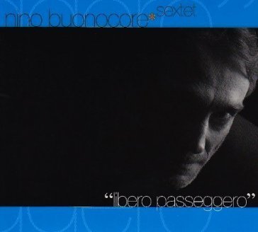 Libero passeggero cd+dvd Nino Buonocore
