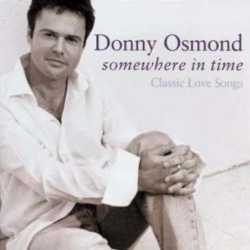 Somewhere in time Donny Osmond
