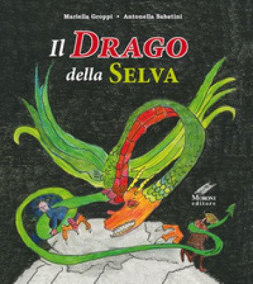 Il drago della selva Mariella Groppi