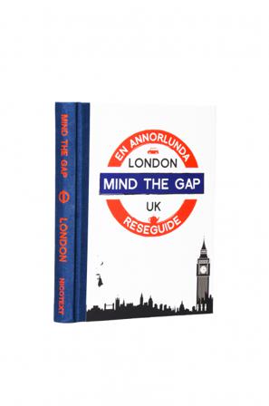 Mind the gap - London : en annorlunda reseguide - Bok av Sara Starkström - Inbunden