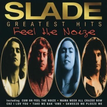 Greatest hits - feel the noize Slade