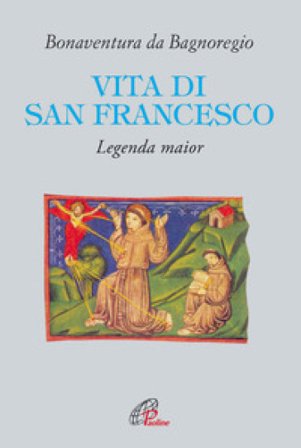 Vita di San Francesco. Legenda major Bonaventura (san)