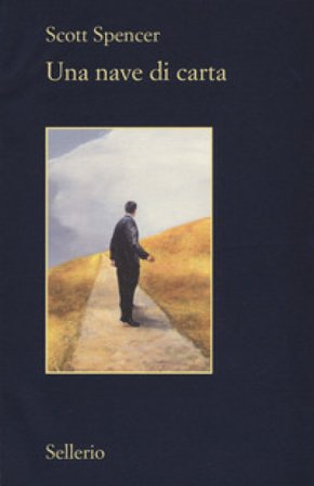 Una nave di carta Scott Spencer