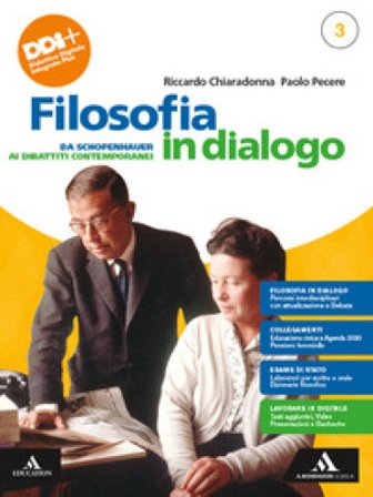 Filosofia in dialogo. Con Filosofia per tutti. Per le Scuole superiori. Con e-book. Con espansione online. Vol. 3: Da Schopenhauer ai dibattiti 