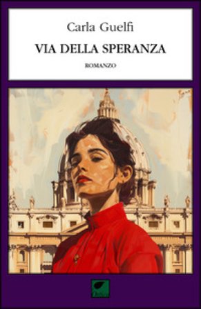 Via della Speranza. Ediz. integrale Carla Guelfi