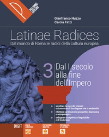 Latinae radices. Dal mondo di roma le radici della cultura europea. Per le Scuole superiori. Con e-book. Con espansione online. Vol. 3 Gianfranco 