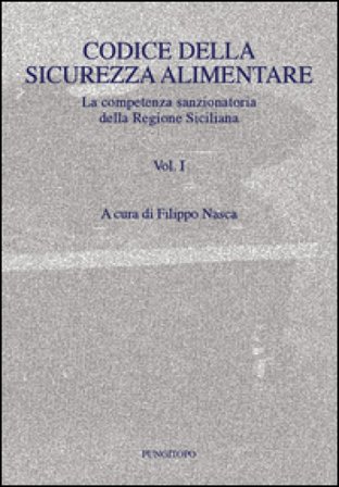 Codice della sicurezza alimentare. Vol. 1