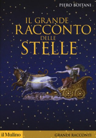 Il grande racconto delle stelle Piero Boitani
