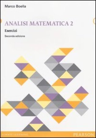 Analisi matematica. Esercizi. Vol. 2 Marco Boella