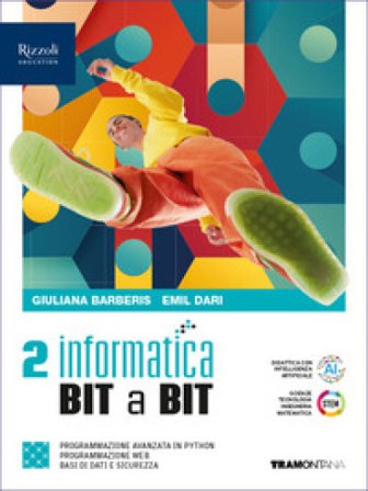 Informatica BIT a BIT. Per il 2° biennio delle Scuole superiori. Con e-book. Con espansione online. Vol. 2 Giuliana Barberis