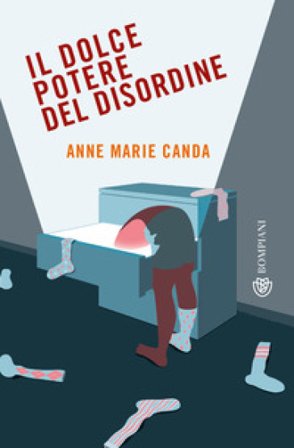 Il dolce potere del disordine Anne Marie Canda