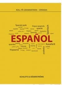 Koll på grammatiken Spanska