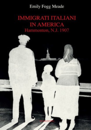 Immigrati italiani in America. Hammonton, N.J. 1907 Emily Fogg Meade
