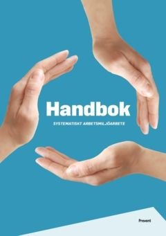 Handbok Systematiskt arbetsmiljöarbete, ISBN: 9789173653510