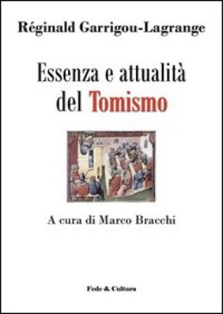 Essenza e attualità del tomismo Réginald Garrigou-Lagrange