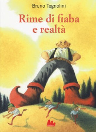 Rime di fiaba e realtà Bruno Tognolini