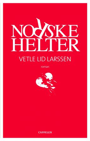 Norske helter - Bok av Vetle Lid Larssen - Hardback