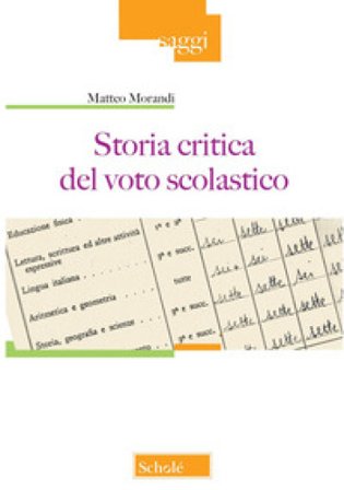 Storia critica del voto scolastico Matteo Morandi