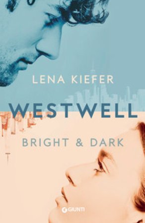 Bright & dark. Westwell. Ediz. italiana. Vol. 2 Lena Kiefer