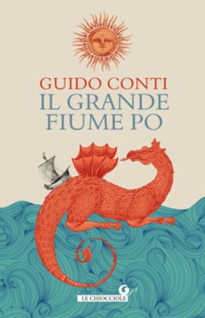 Il grande fiume Po Guido Conti