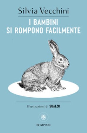 I bambini si rompono facilmente Silvia Vecchini