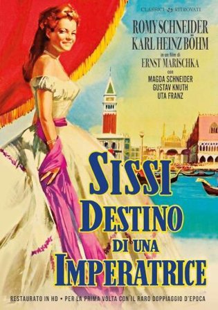 Sissi - Destino Di Un'Imperatrice (Restaurato In Hd)