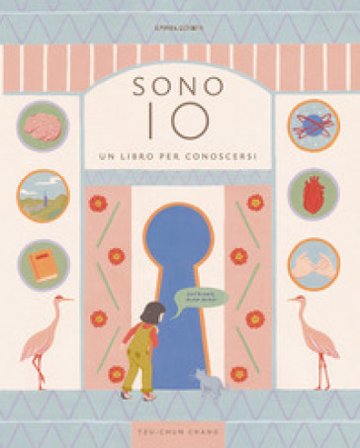 Sono io. Un libro per conoscersi. Ediz. a colori Chang Tzu-chun