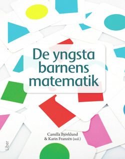 De yngsta barnens matematik - Matematikdidaktik i förskolan
