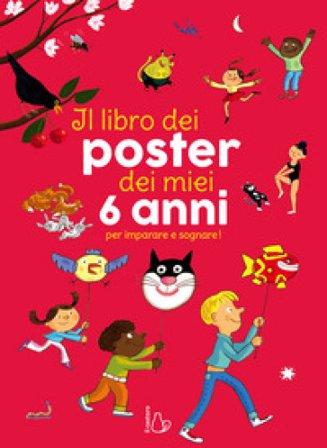 Il libro dei poster dei miei 6 anni per imparare e sognare! Ediz. a colori Caroline & Virginie