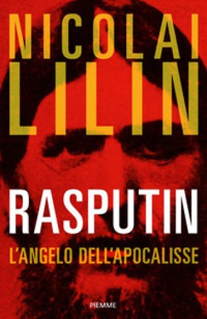 Rasputin. L'angelo dell'apocalisse Nicolai Lilin
