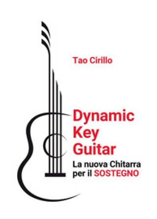 Dynamic key guitar. La nuova chitarra per il sostegno Tao Cirillo