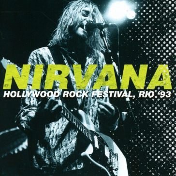 Hollywood rock festival rio 1993 Nirvana
