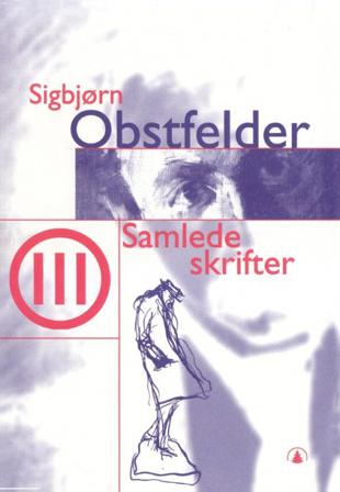 Samlede skrifter III - Bok av Sigbjørn Obstfelder - Hardback