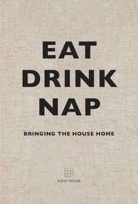Eat, Drink, Nap, ISBN: 9781848094116