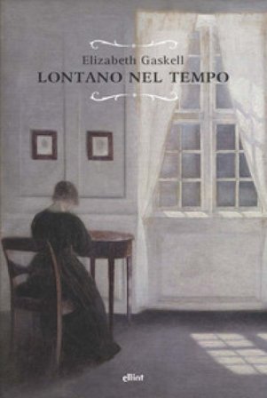 Lontano nel tempo Elizabeth Gaskell