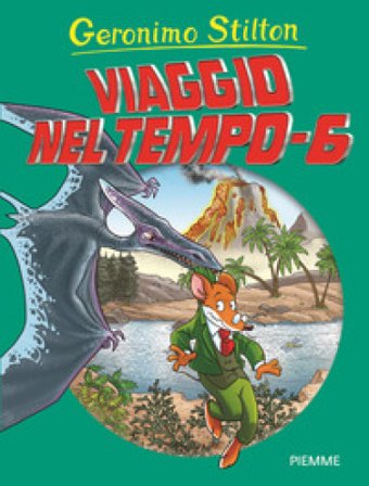 Viaggio nel tempo 6 Geronimo Stilton