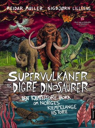 Supervulkaner og digre dinosaurer - Bok av Reidar Müller - Hardback