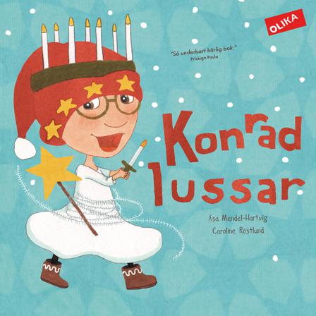 Konrad lussar - Bok av Åsa Mendel-Hartvig & Caroline Röstlund - Inbunden