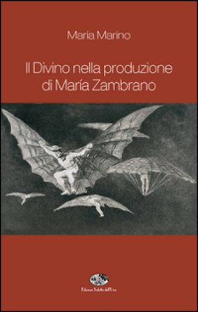 Il divino nella produzione di Maria Zambrano Maria Marino