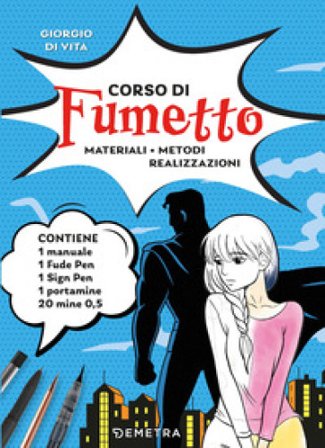 Corso di fumetto. Materiali. Metodi. Realizzazioni. Con fude pen, sign pen, portamine, mine Giorgio Di Vita