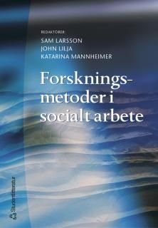 Forskningsmetoder i socialt arbete, ISBN: 9789144033198