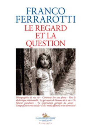 Le regard et la question Franco Ferrarotti